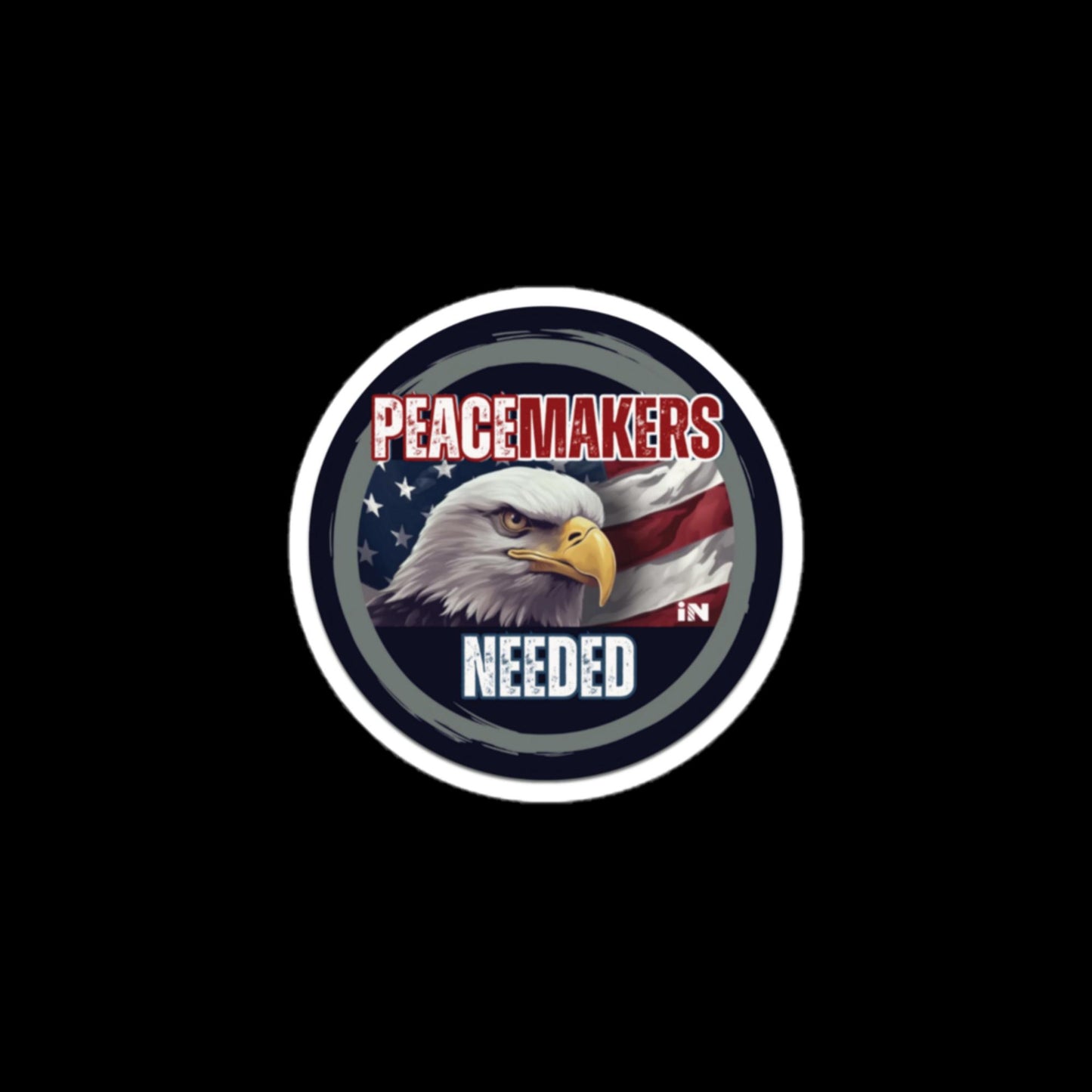Peacemakers Needed Eagle Sticker